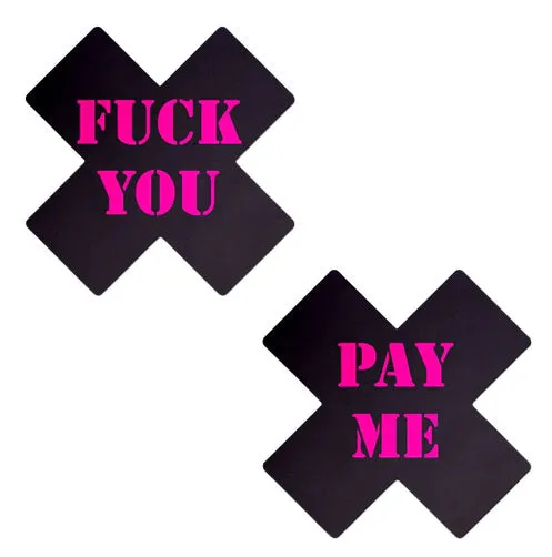 Plus X: Black with Pink 'Fuck You, Pay Me' Cross Nipple Pasties sold by Shoe Freaks