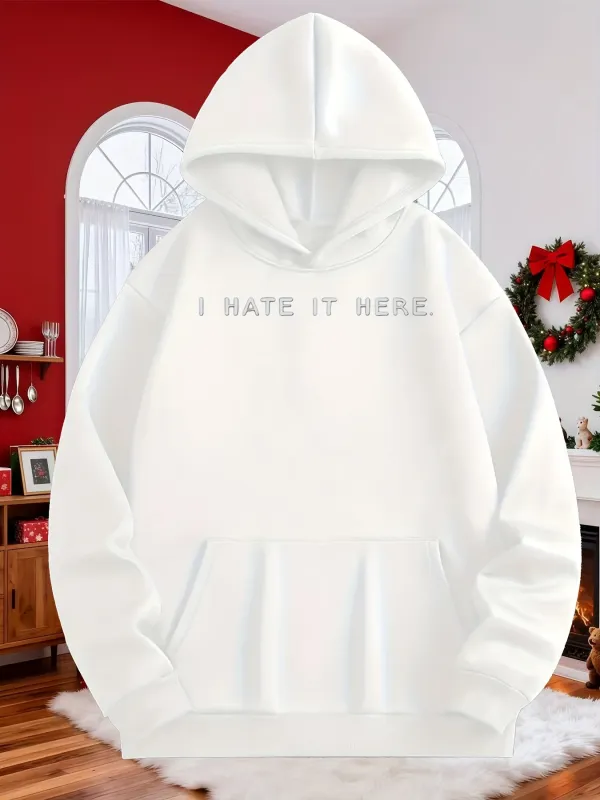 Tailorly Men's Printed Hoodie - I Hate It Here Minimal Monochrome Statement On White Hoodie made by Tailorly