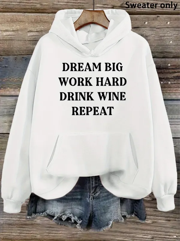 Tailorly Women's Printed Hoodie - Dream Big Work Hard Drink Wine Repeat Motivational Quote Statement Hoodie made by Tailorly