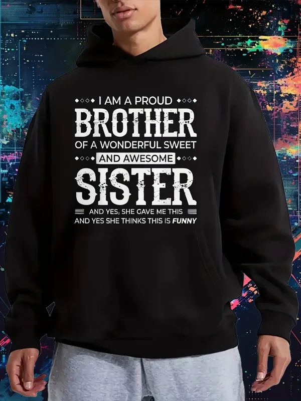 Tailorly Men's Printed Hoodie - Proud And Funny Quote About Brother And Awesome Sister Hoodie made by Tailorly