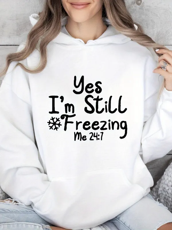 Tailorly Women's Printed Hoodie - Yes Im Still Freezing Me 247 With Snowflake Motif On Cozy Hoodie made by Tailorly