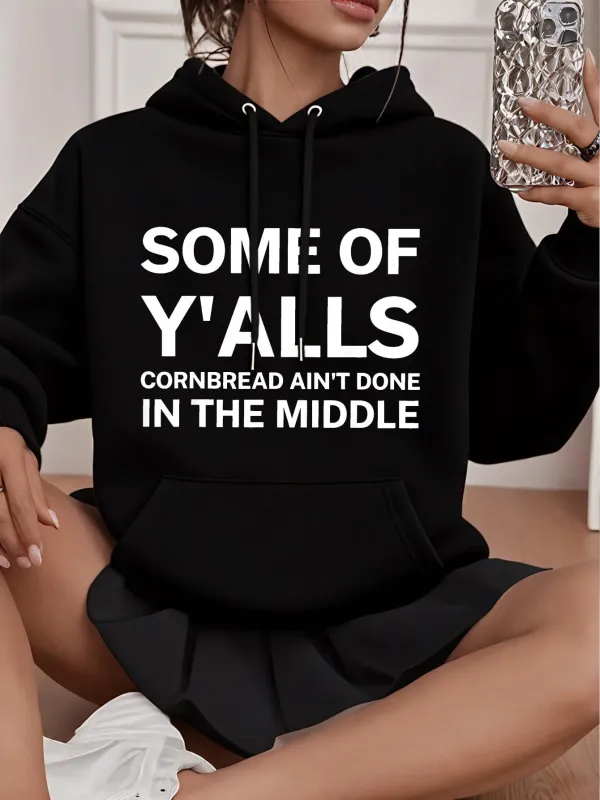 Tailorly Women's Printed Hoodie - Some Of Yalls Cornbread Aint Done In The Middle Bold White Text Black Hoodie made by Tailorly