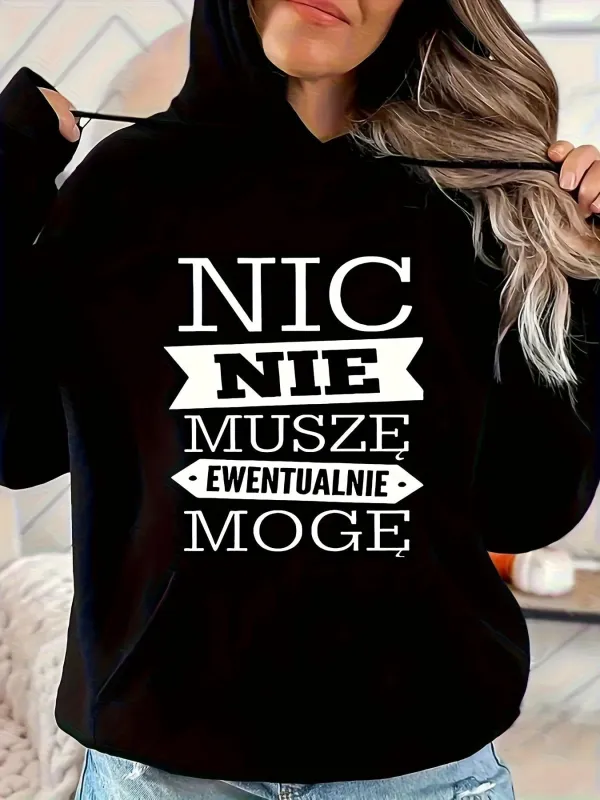 Tailorly Women's Printed Hoodie - I DONT HAVE TO made by Tailorly