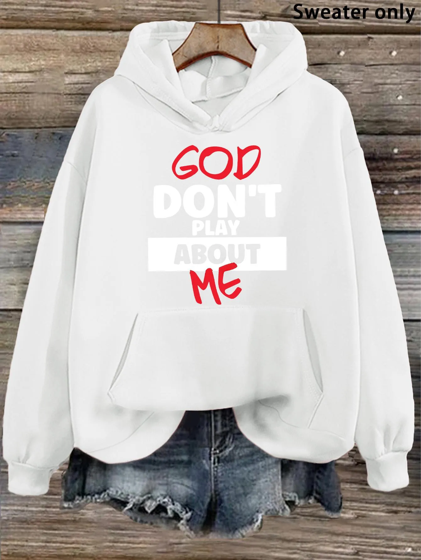 Tailorly Women's Printed Hoodie - God Dont Play About Me Bold Statement Lettering On White Hoodie sold by Tailorly