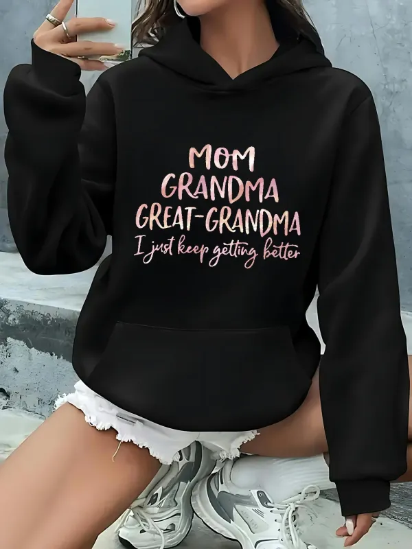 Tailorly Women's Printed Hoodie - Mom Grandma Great Grandma I Just Keep Getting Better Pastel Lettering On Cozy Winter Hoodie made by Tailorly
