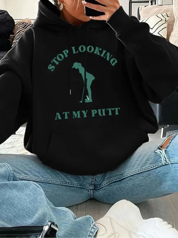 Tailorly Women's Printed Hoodie - Stop Looking At My Putt Green Golf Course And Silhouette Golfer made by Tailorly