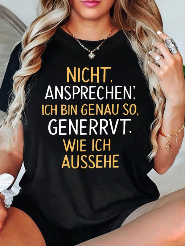 Tailorly Women's Printed Tee - Do Not Approach I Am Exactly As I Appear text made by Tailorly