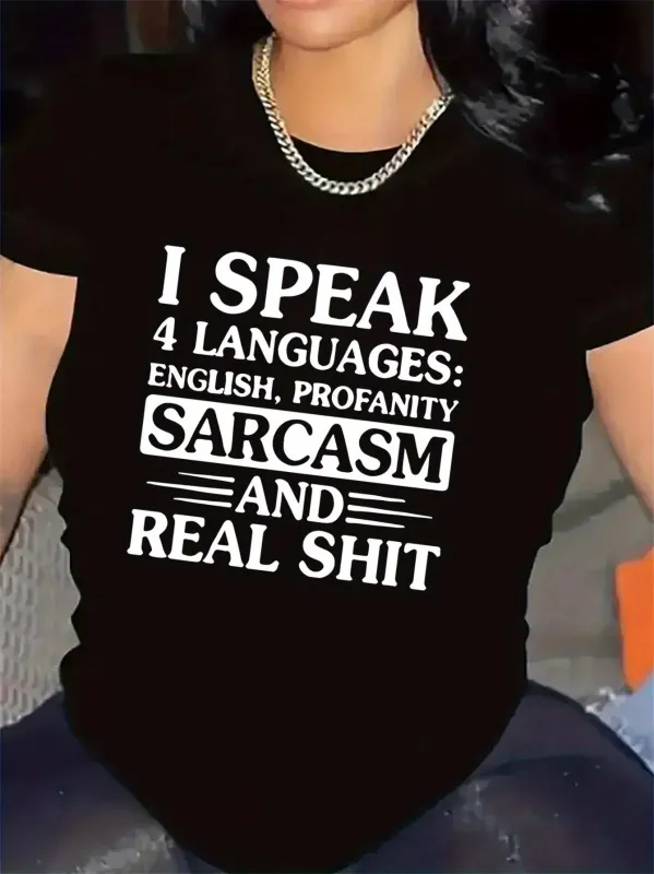 Tailorly Women's Printed Tee - I Speak Four Languages Bold White Statement Words T Shirt made by Tailorly