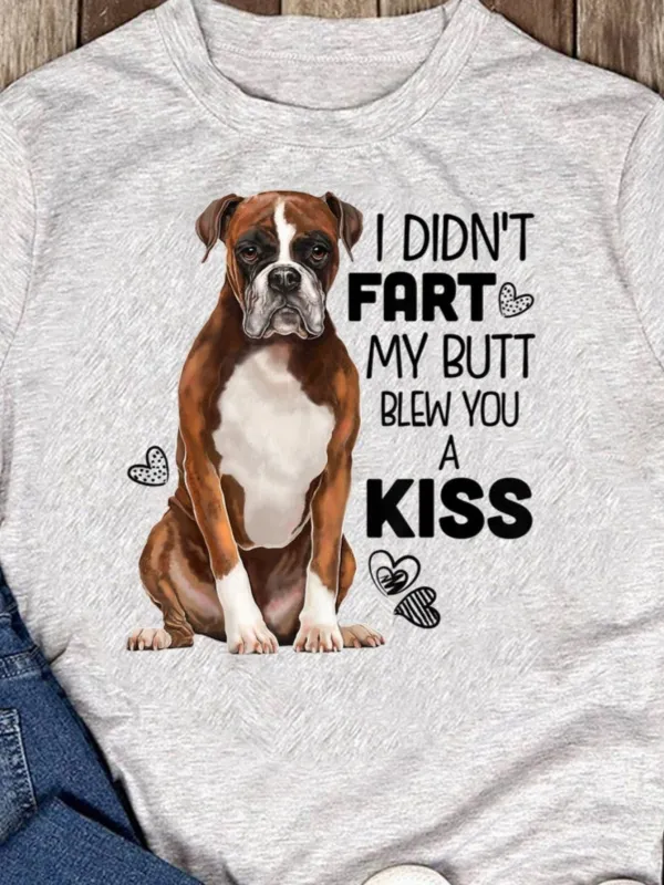 Tailorly Women's Printed Tee - I Didnt Fart My Butt Blew You A Kiss With Cute Boxer Dog And Hearts made by Tailorly
