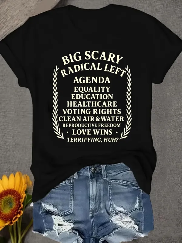 Tailorly Women's Printed Tee - Big Scary Radical Left Equality And Voting Rights Agenda T Shirt made by Tailorly