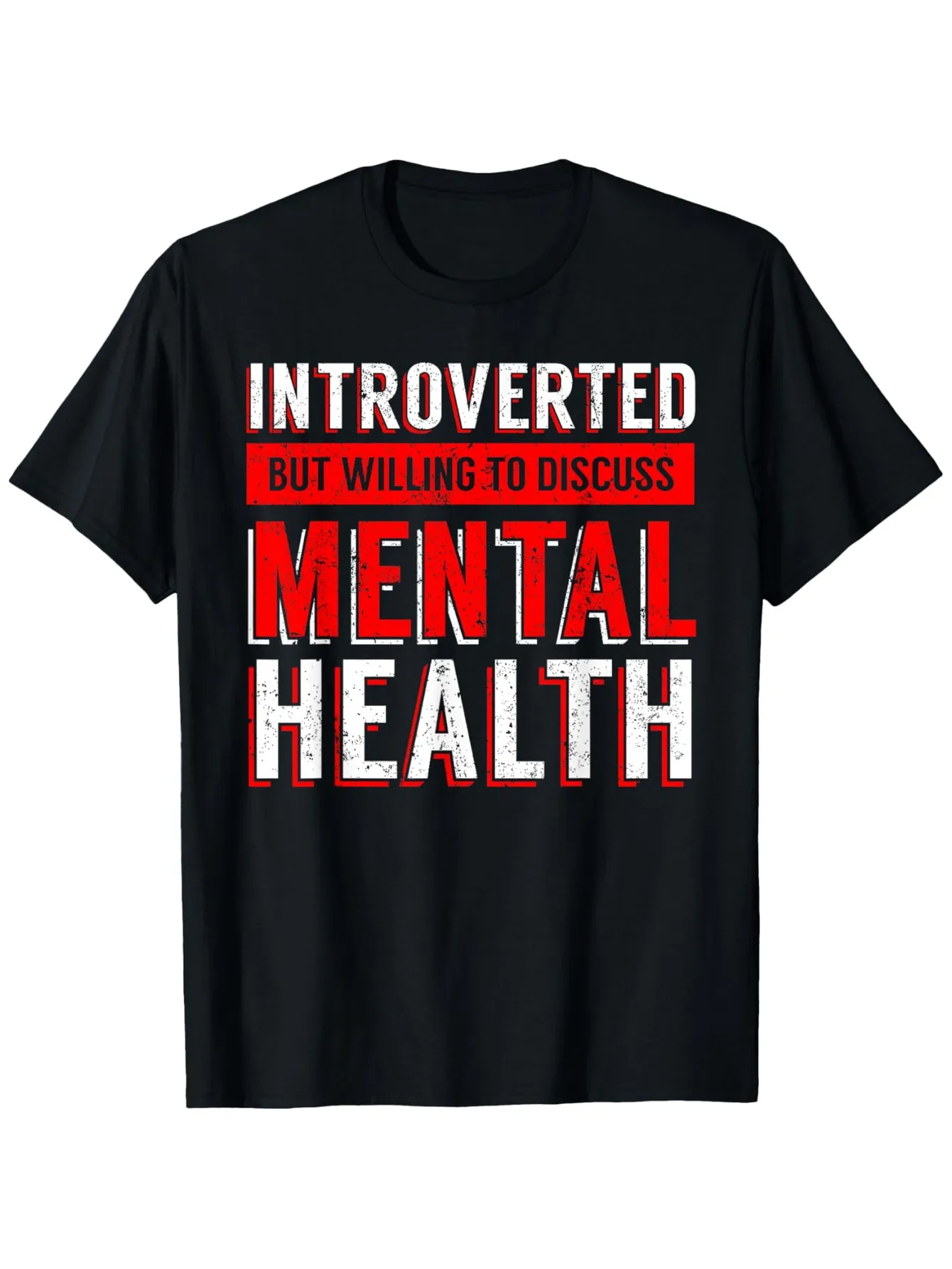 Tailorly Men's Printed Tee - Introverted But Willing To Discuss Mental Health Statement Bold Text sold by Tailorly