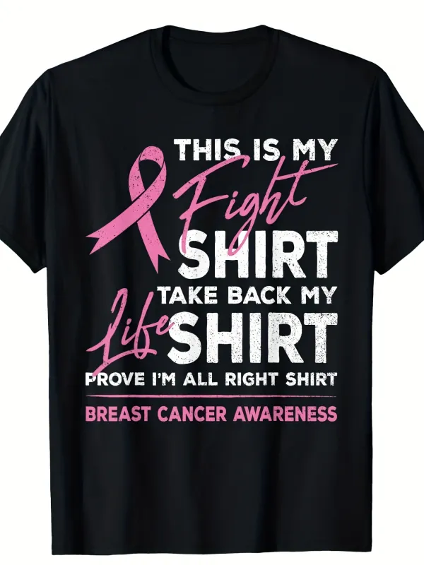 Tailorly Men's Printed Tee - This Is My Fight Shirt Take Back My Life Shirt Prove Im All Right Shirt Breast Cancer Awareness Pink Ribbon Under Slogan T Shirt made by Tailorly