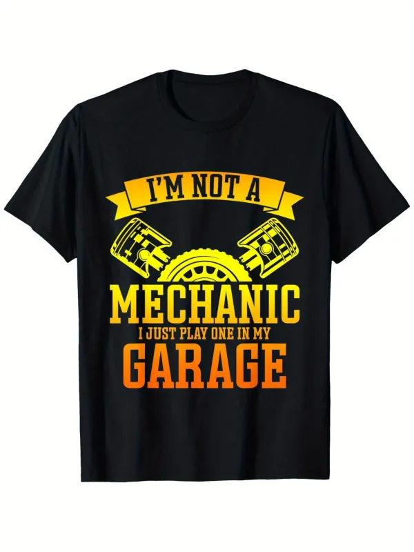 Tailorly Men's Printed Tee - Im Not A Mechanic I Just Play One In My Garage Bold Pistons Gear Motif made by Tailorly