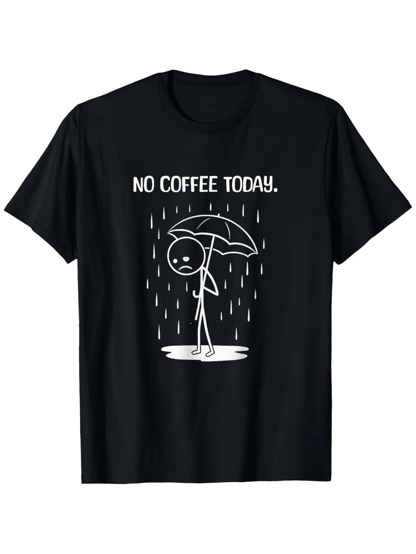 Tailorly Men's Printed Tee - No Coffee Today Sad Cartoon Under Umbrella With Falling Rain Stick Figure sold by Tailorly