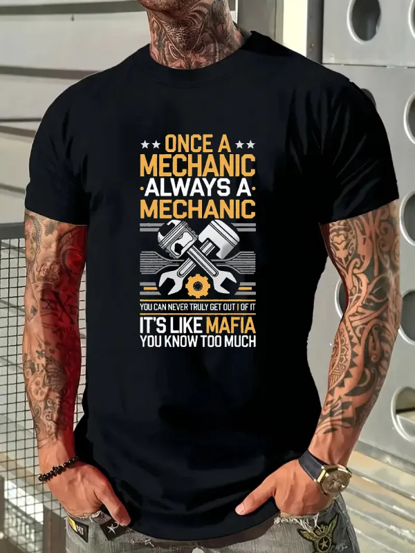 Tailorly Men's Printed Tee - Once A Mechanic Always A Mechanic Funny Piston Wrench Gear Engine Shirt made by Tailorly