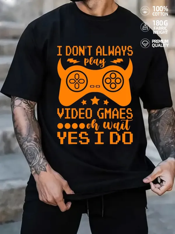 Tailorly Men's Printed Tee - I Dont Always Play Video Games With Funny Console Controller made by Tailorly