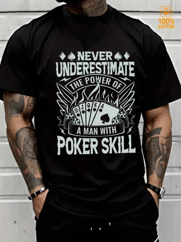 Tailorly Men's Printed Tee - Never Underestimate The Power Of A Man With Poker Skill Featuring Playing Cards Flames made by Tailorly