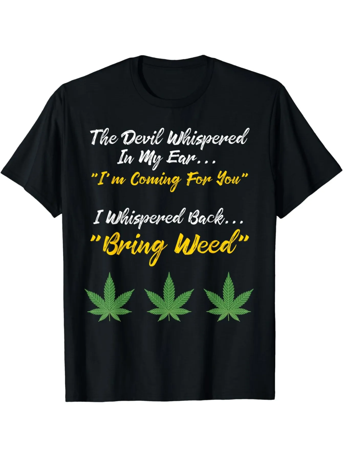 Tailorly Men's Printed Tee - The Devil Whispered In My Ear With Three Green Leaves Weed sold by Tailorly