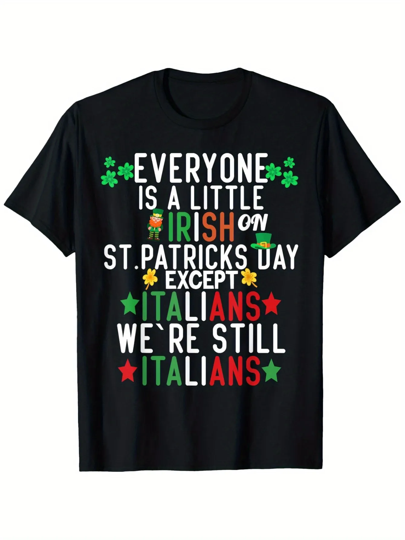 Tailorly Men's Printed Tee - Everyone Is A Little Irish On St Patricks Day Except Italians Funny Graphic T Shirt sold by Tailorly