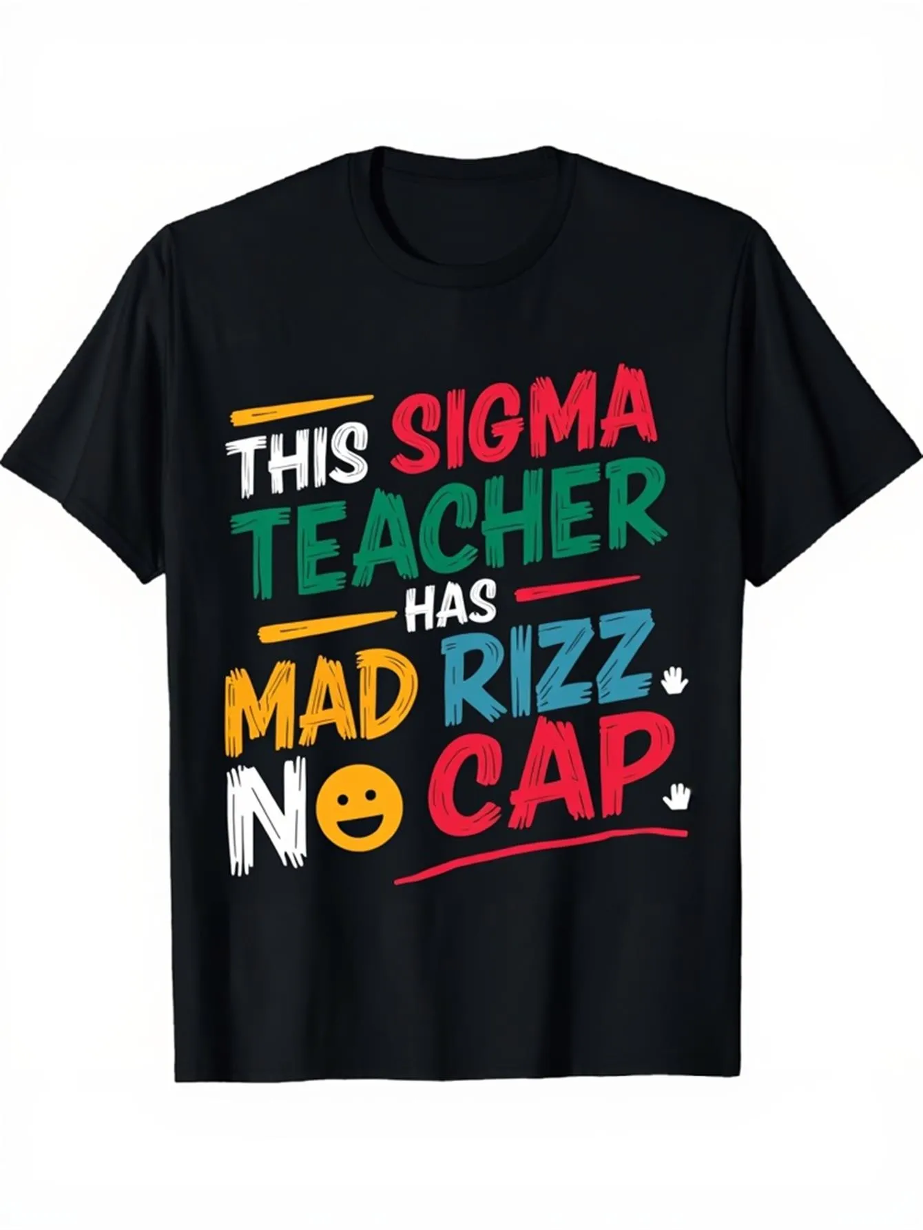 Tailorly Men's Printed Tee - This Sigma Teacher Has Mad Rizz No Cap Colorful Graffiti Lettering With Smiling Emoji Teacher sold by Tailorly