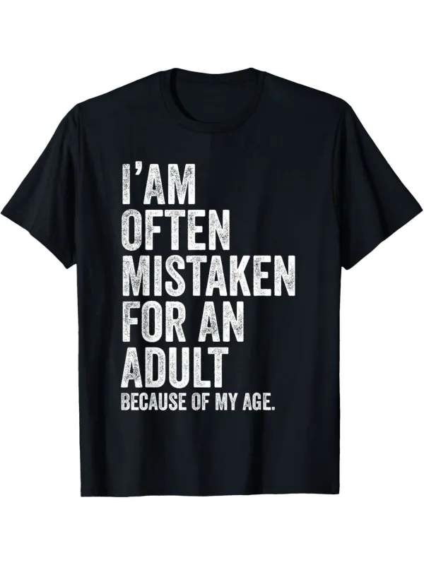 Tailorly Men's Printed Tee - I Am Often Mistaken For An Adult Because Of My Age Bold Text Statement T Shirt made by Tailorly