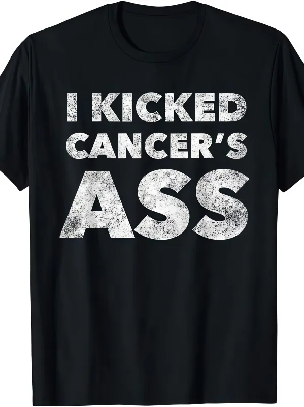 Tailorly Men's Printed Tee - I Kicked Cancers Ass Distressed Chalk Effect Motivational Lettering Statement made by Tailorly