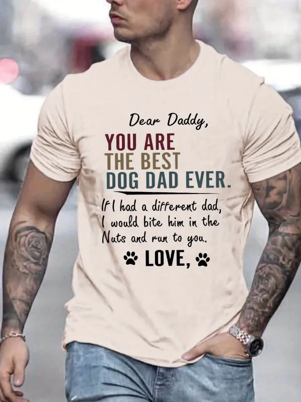 Tailorly Men's Printed Tee - Dear Daddy You Are The Best Dog Dad Ever Funny Note And Paws T Shirt made by Tailorly