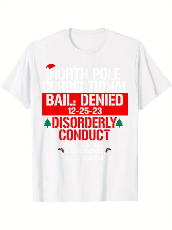 Tailorly Men's Printed Tee - North Pole Christmas Bail Denied Disorderly Conduct T Shirt made by Tailorly