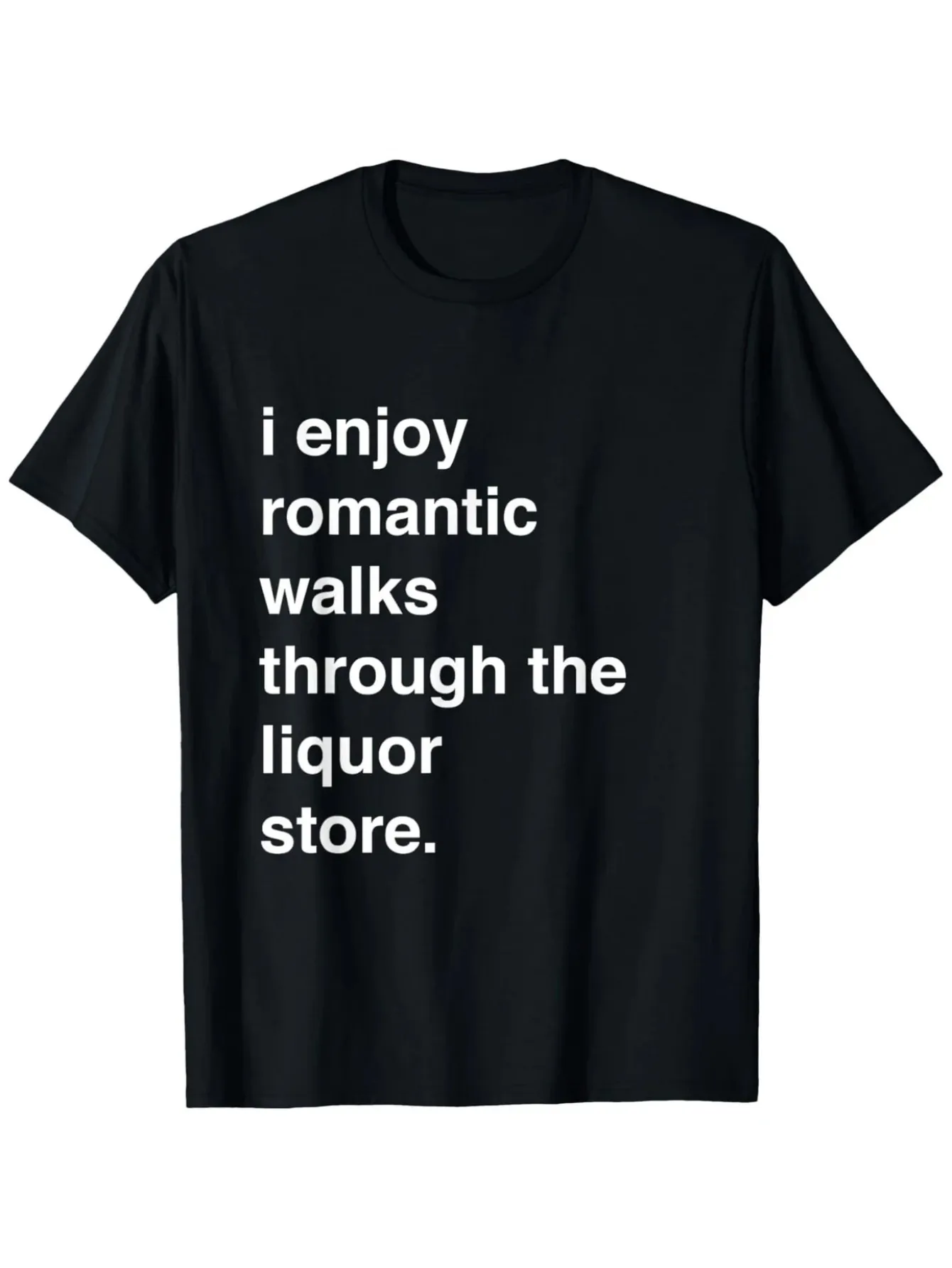 Tailorly Men's Printed Tee - I Enjoy Romantic Walks Through The Liquor Store Statement Text Shirt sold by Tailorly