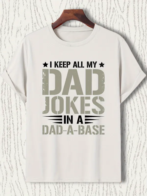 Tailorly Men's Printed Tee - I Keep All My Jokes In A Humorous Graphic Dadabase Dad made by Tailorly