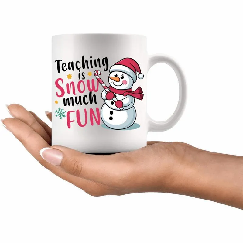 Tailorly White Ceramic 11 oz Mug - Teaching Is Snow Much Fun Happy Winter Snowman Wearing A Red Scarf And Hat Among Snowflakes Snowman made by Tailorly