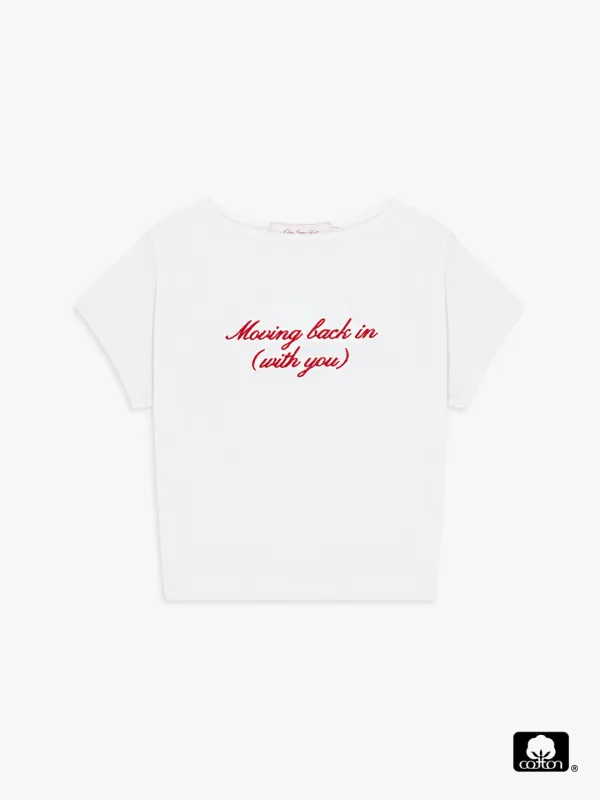 Cotton Tee - Moving back in (with you) made by Lisa Says Gah
