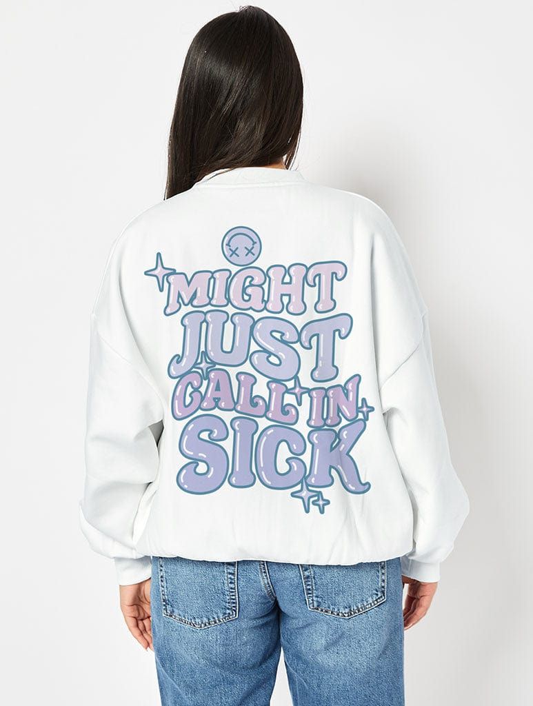 Might Just Call in Sick Sweatshirt in White sold by Skinnydip London