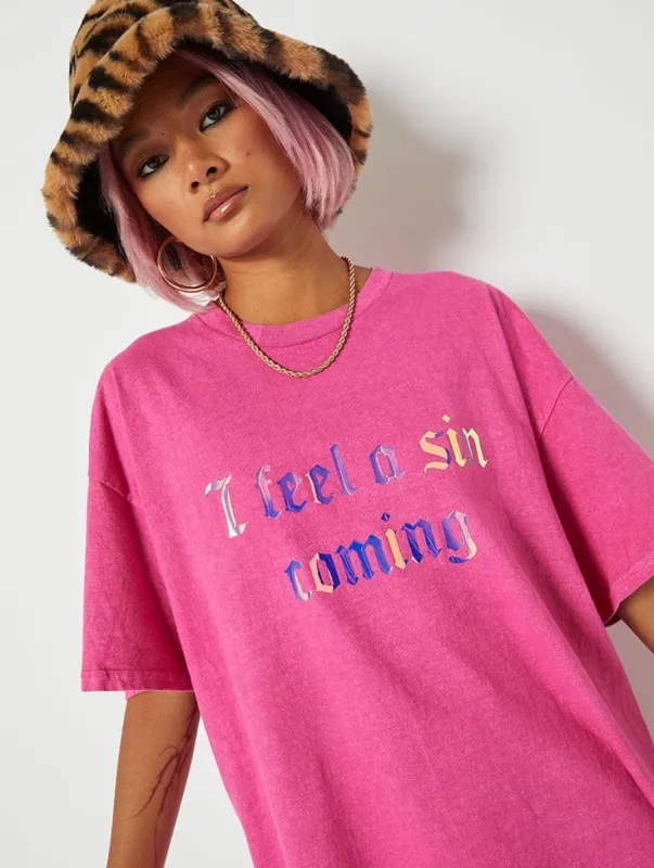 I Feel a Sin Coming Slogan Oversized T-Shirt in Pink sold by Skinnydip London