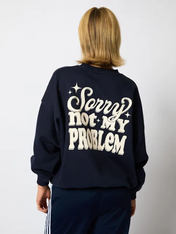 Sorry Not My Problem Sweatshirt in Navy sold by Skinnydip London