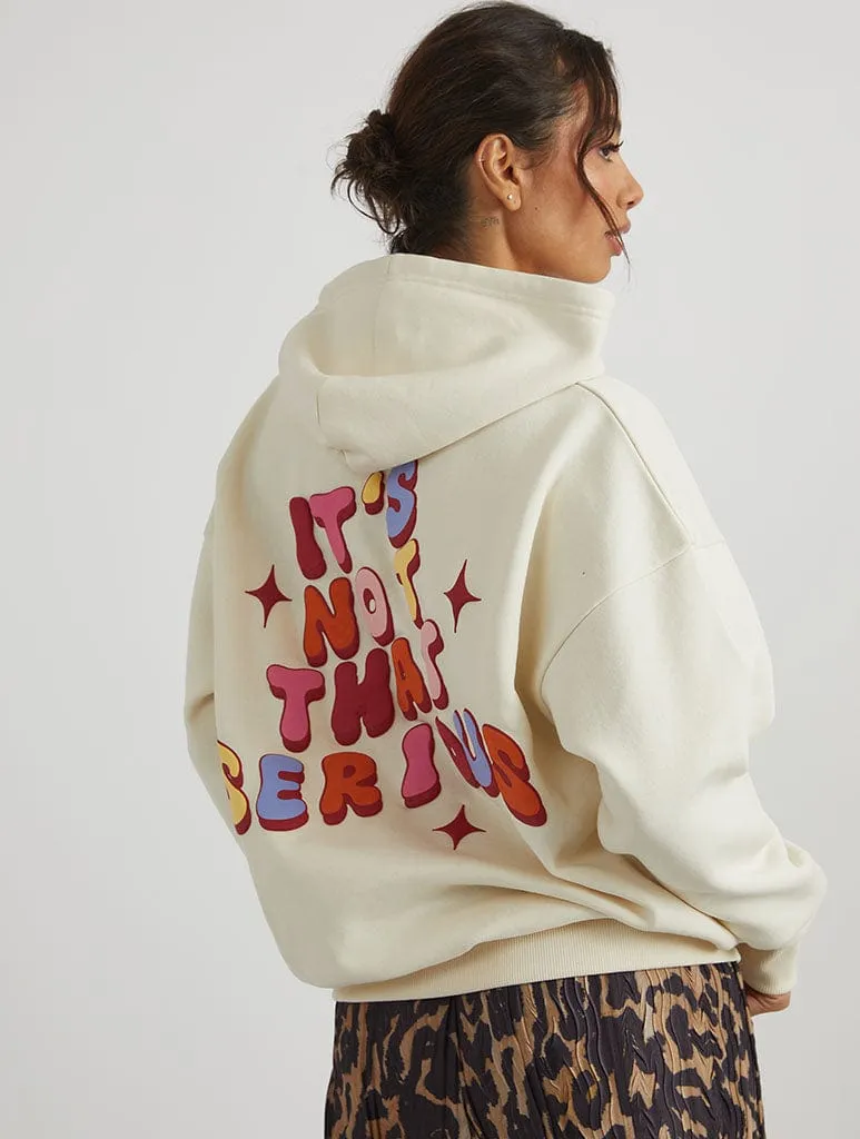 It's Not That Serious Hoodie in Ecru sold by Skinnydip London