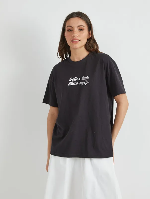 Better Late Than Ugly T-Shirt in Black sold by Skinnydip London