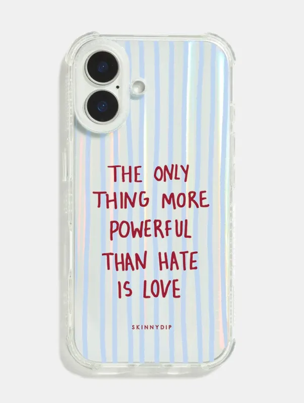 The Only Thing More Powerful Than Hate Is Love Shock iPhone Case sold by Skinnydip London