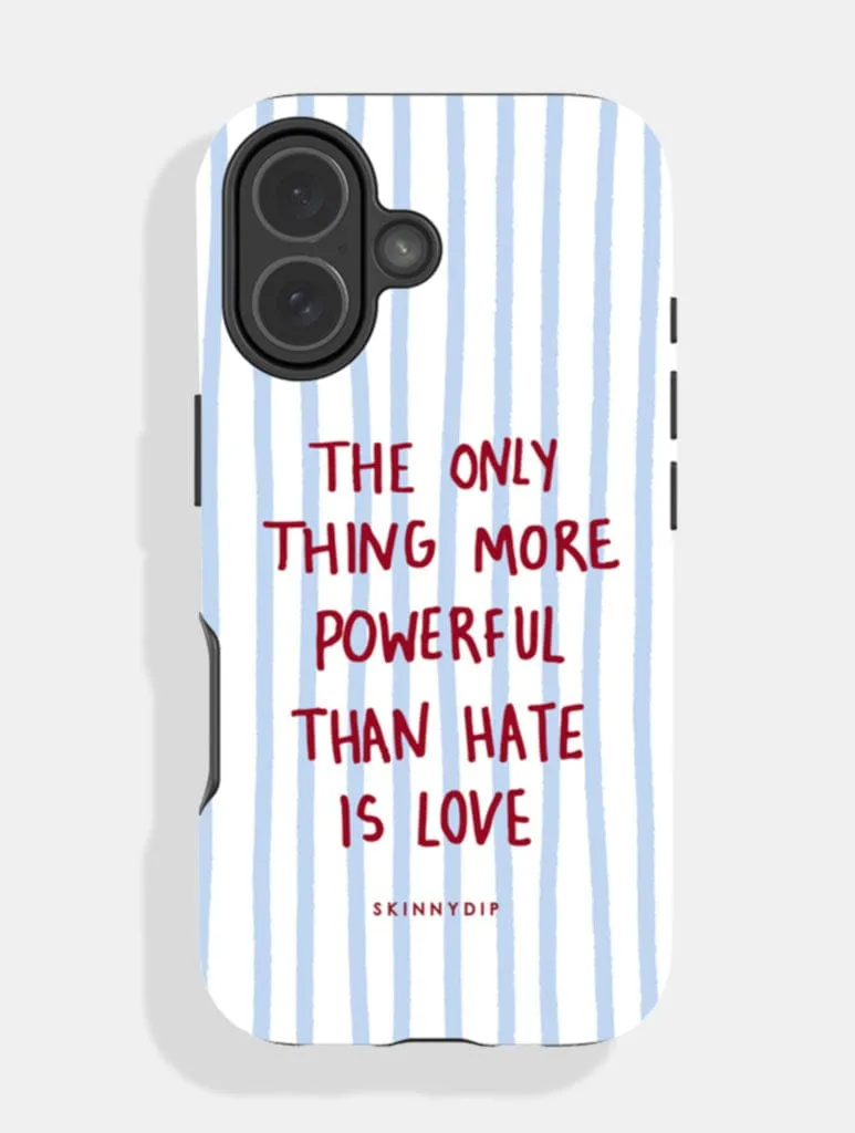 The Only Thing More Powerful Than Hate Is Love Ultra Protective iPhone Case sold by Skinnydip London