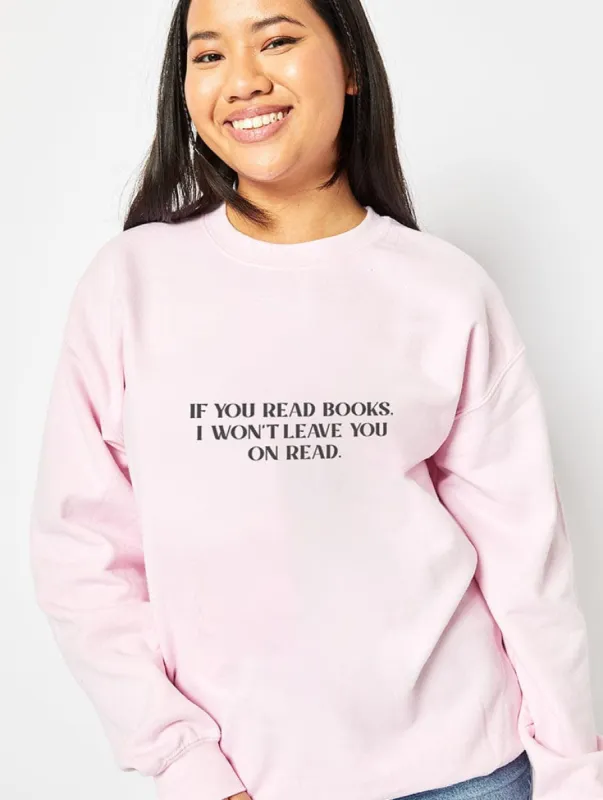 If You Read Books Sweatshirt In Pink sold by Skinnydip London