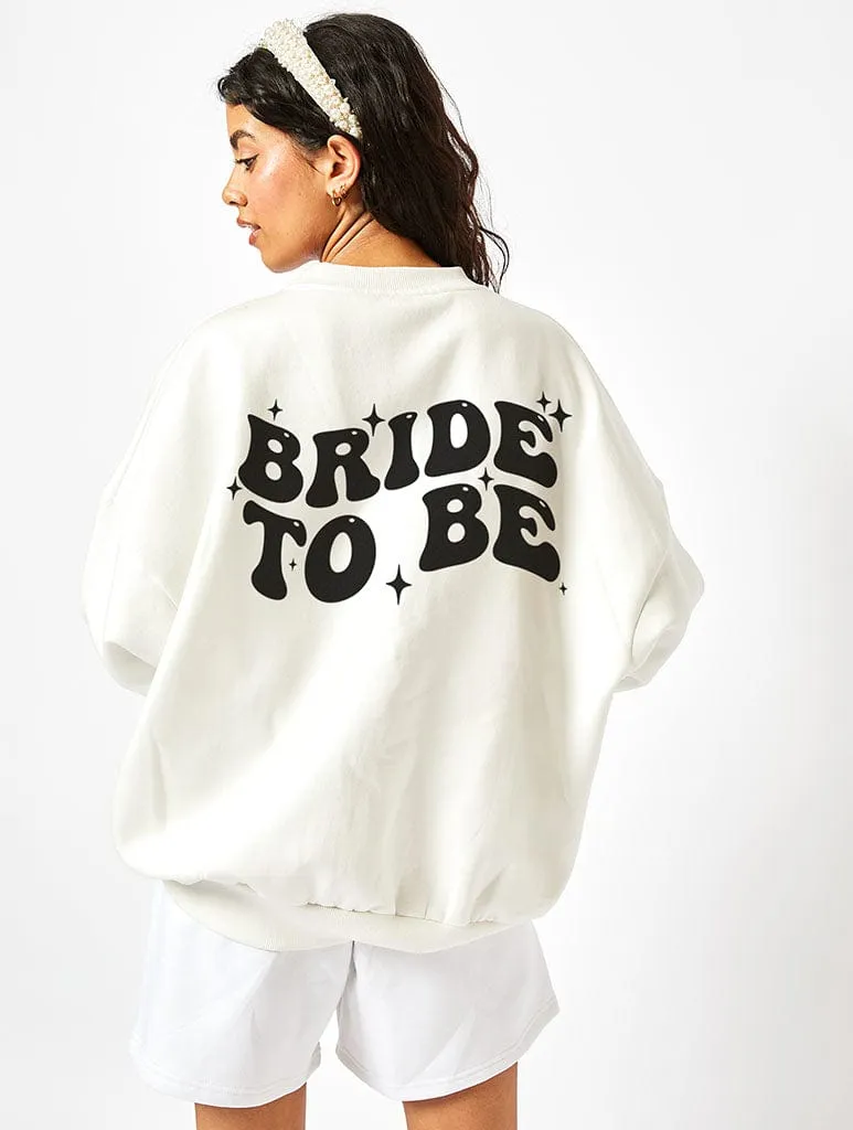 Bride To Be Sweatshirt In Ecru sold by Skinnydip London