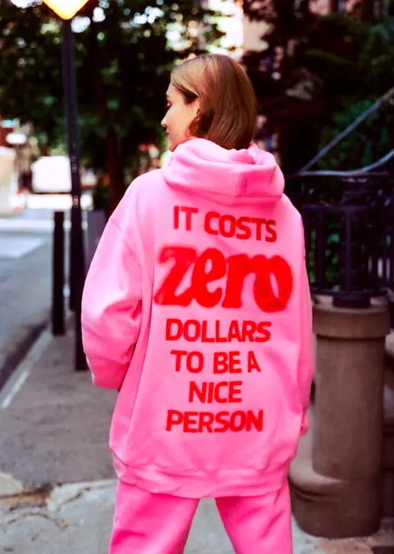 Mayfair It Costs $0 To Be A Nice Person Hoodie ★ Pink made by Rock N Rags