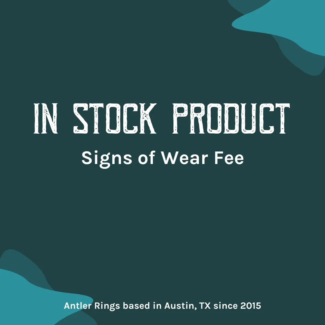 In Stock Signs of Wear Fee sold by Antler Rings