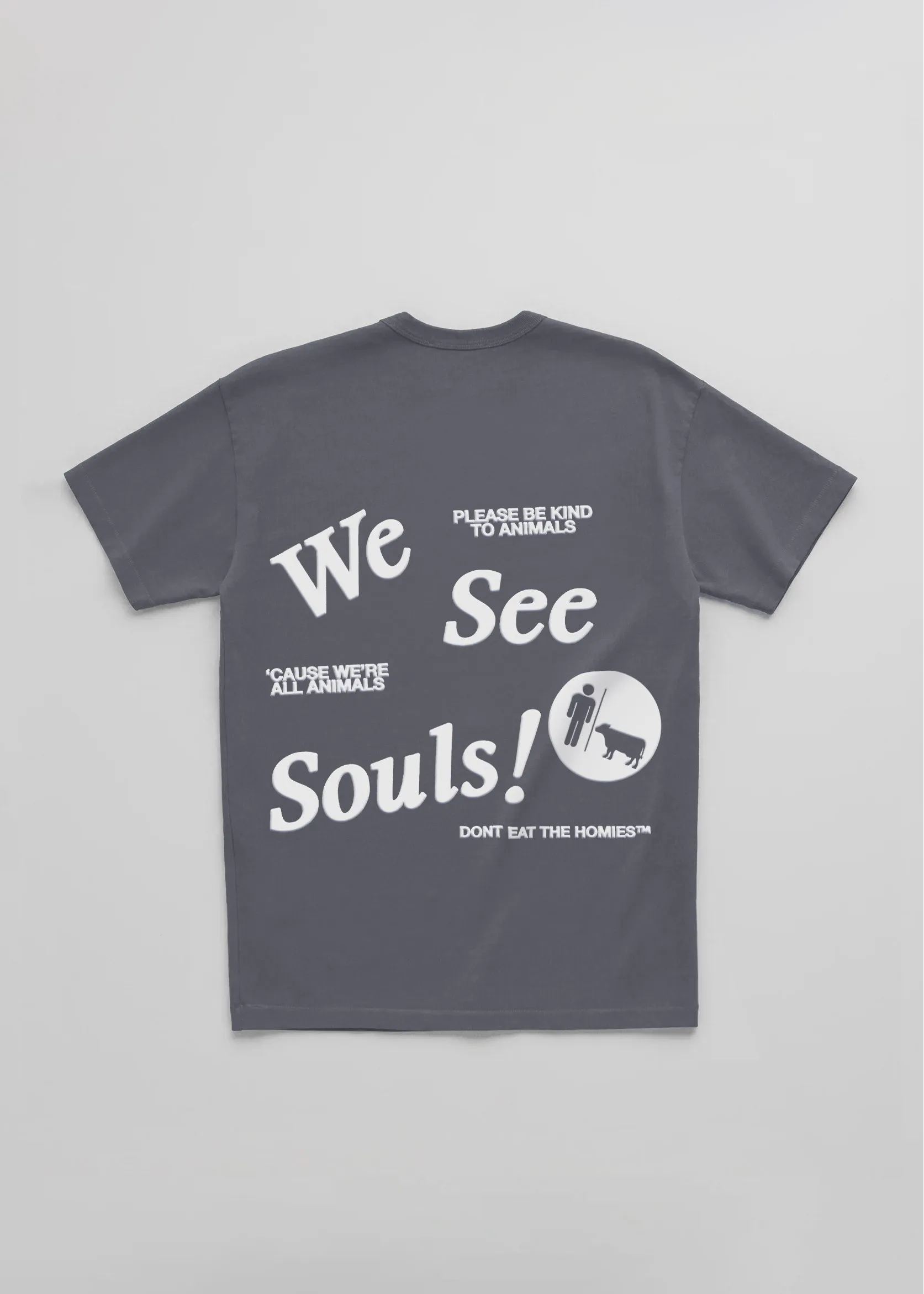 WE SEE SOULS TEE sold by Dont Eat the Homies