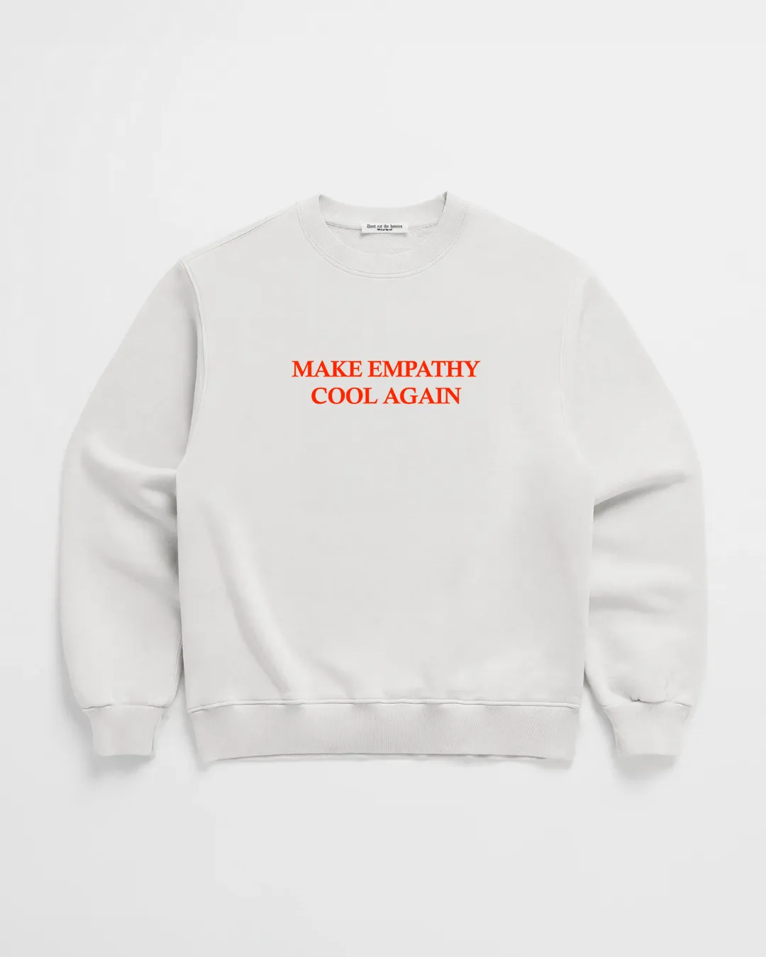 MAKE EMPATHY COOL AGAIN CREW sold by Dont Eat the Homies