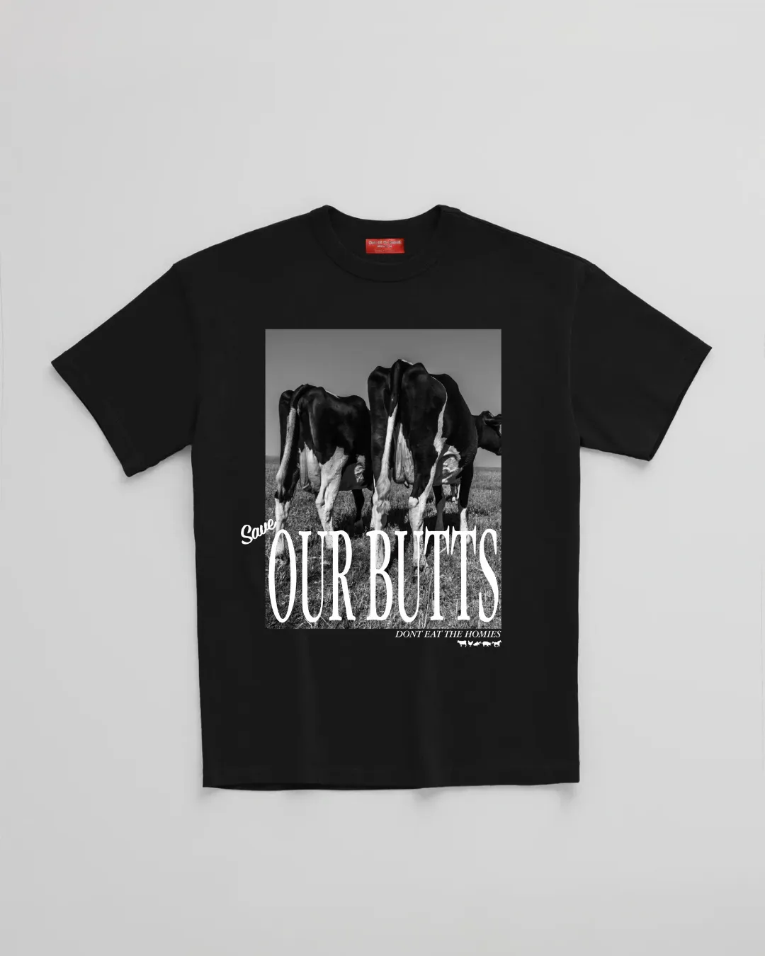 SAVE OUR BUTTS TEE sold by Dont Eat the Homies