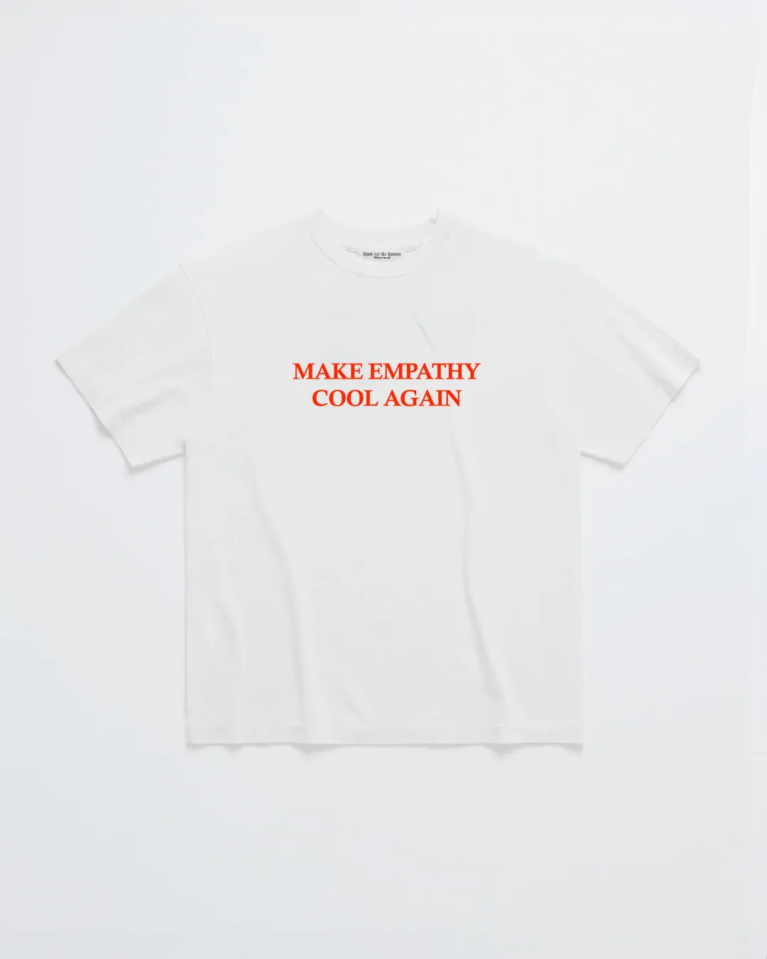 MAKE EMPATHY COOL AGAIN TEE sold by Dont Eat the Homies