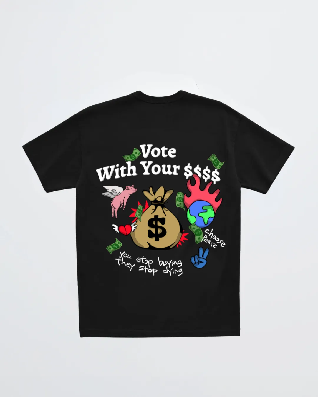 VOTE WITH YOUR $$$ TEE sold by Dont Eat the Homies