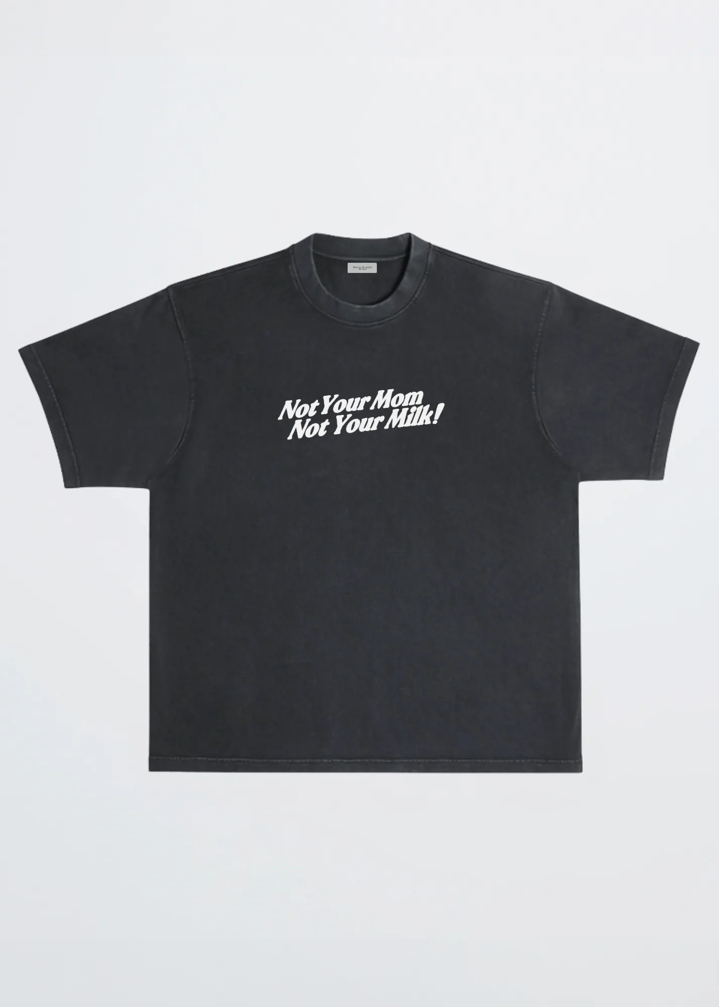 NOT YOUR MILK TEE sold by Dont Eat the Homies