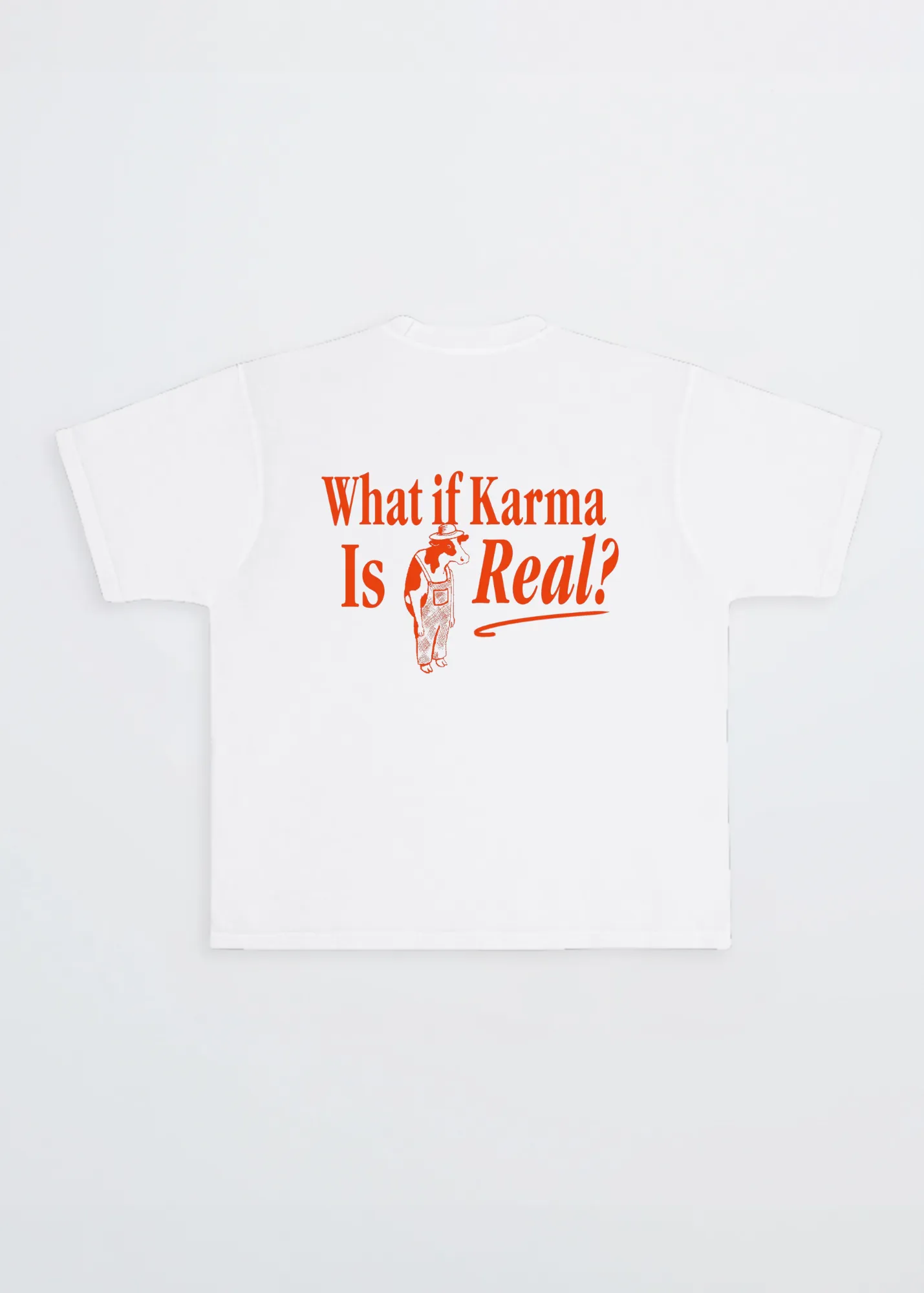 WHAT IF KARMA IS REAL? TEE sold by Dont Eat the Homies